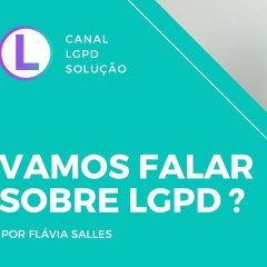 Vamos falar um pouco sobre LGPD?