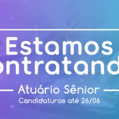 Estamos Contratando - Atuário Sênior